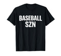 Baseball Szn Baseball Season Fan T-Shirt - Unique Graphic Men Women - T-Shirt, Sweatshirt, Hoodie