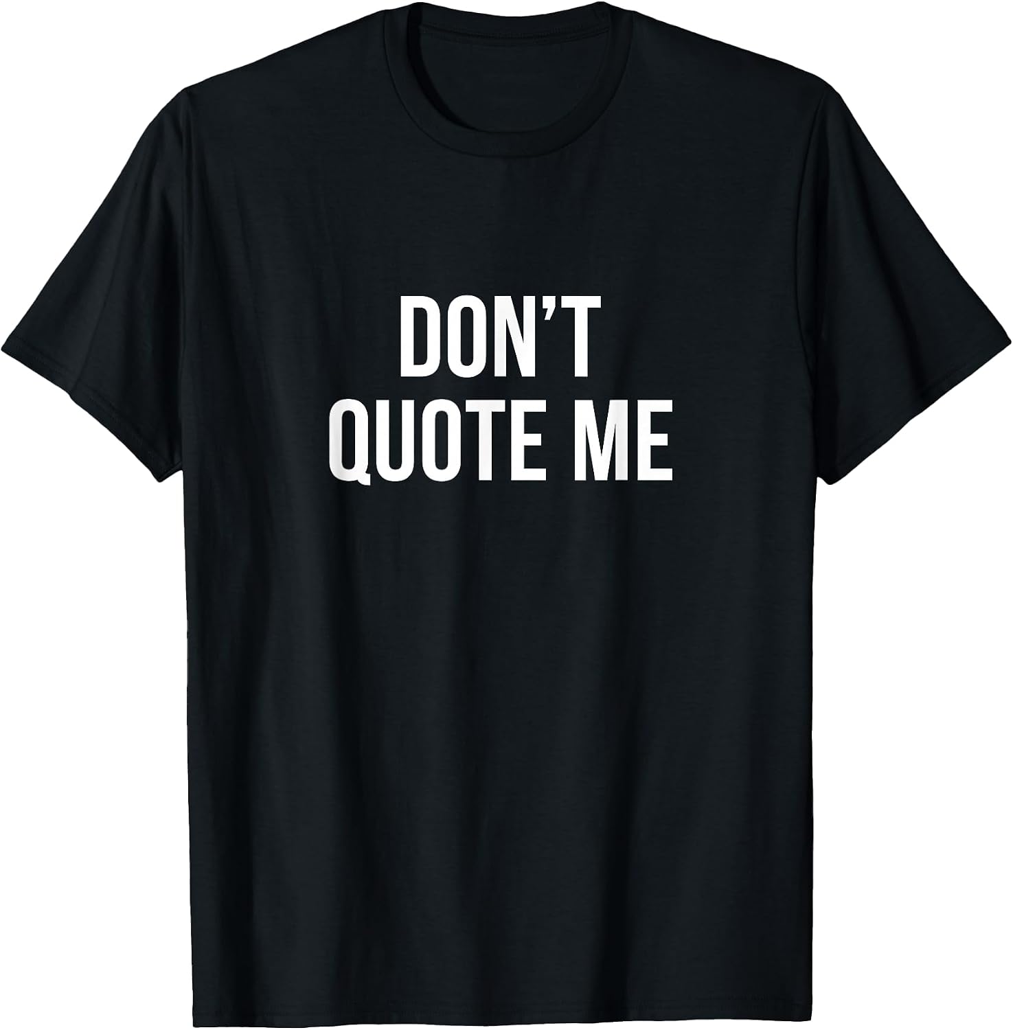 Don't Quote Me - Adult & Kids T-Shirts, Sweatshirts & Hoodies apparel design preview 1