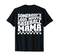 Somebodys Loud Mouth Baseball Mama T-Shirt - Unique Graphic for Adults - T-Shirt, Sweatshirt, Hoodie