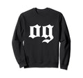 Og Original Gangster Old School Sweatshirt - Novelty Apparel for Adults - T-Shirt, Sweatshirt, Hoodie