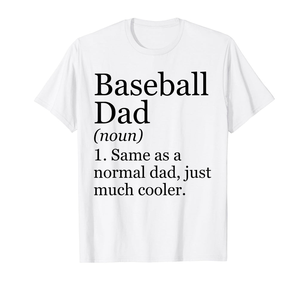 Baseball Dad Definition Funny T-Shirt - Unique Graphic for Adults - T-Shirt, Sweatshirt, Hoodie