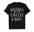 Baseball My Collie Naps Funny Collie T-Shirt - Custom Art Print Unisex - T-Shirt, Sweatshirt, Hoodie