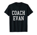 Coach Evan Custom Football Soccer T-Shirt - Novelty Apparel Unisex - T-Shirt, Sweatshirt, Hoodie