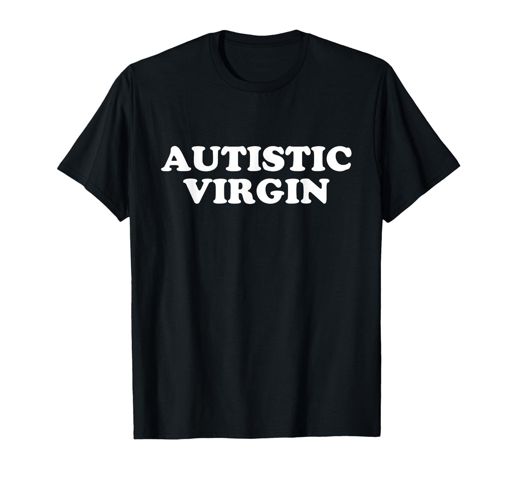Autistic Virgin Y2K Aesthetic T-Shirt - Graphic Print Men Women - T-Shirt, Sweatshirt, Hoodie