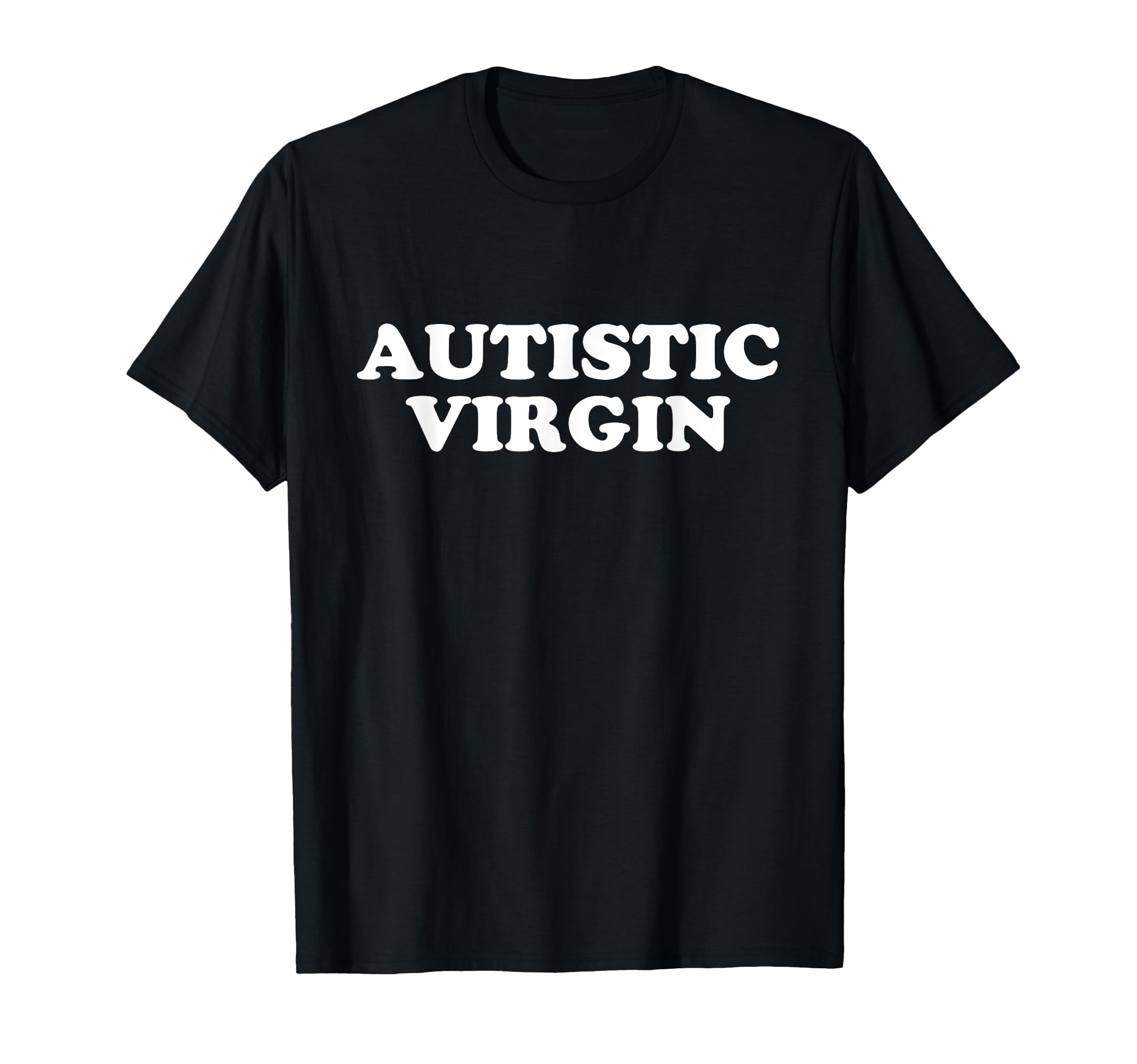 Autistic Virgin Y2K Aesthetic T-Shirt - Graphic Print Men Women - T-Shirt, Sweatshirt, Hoodie