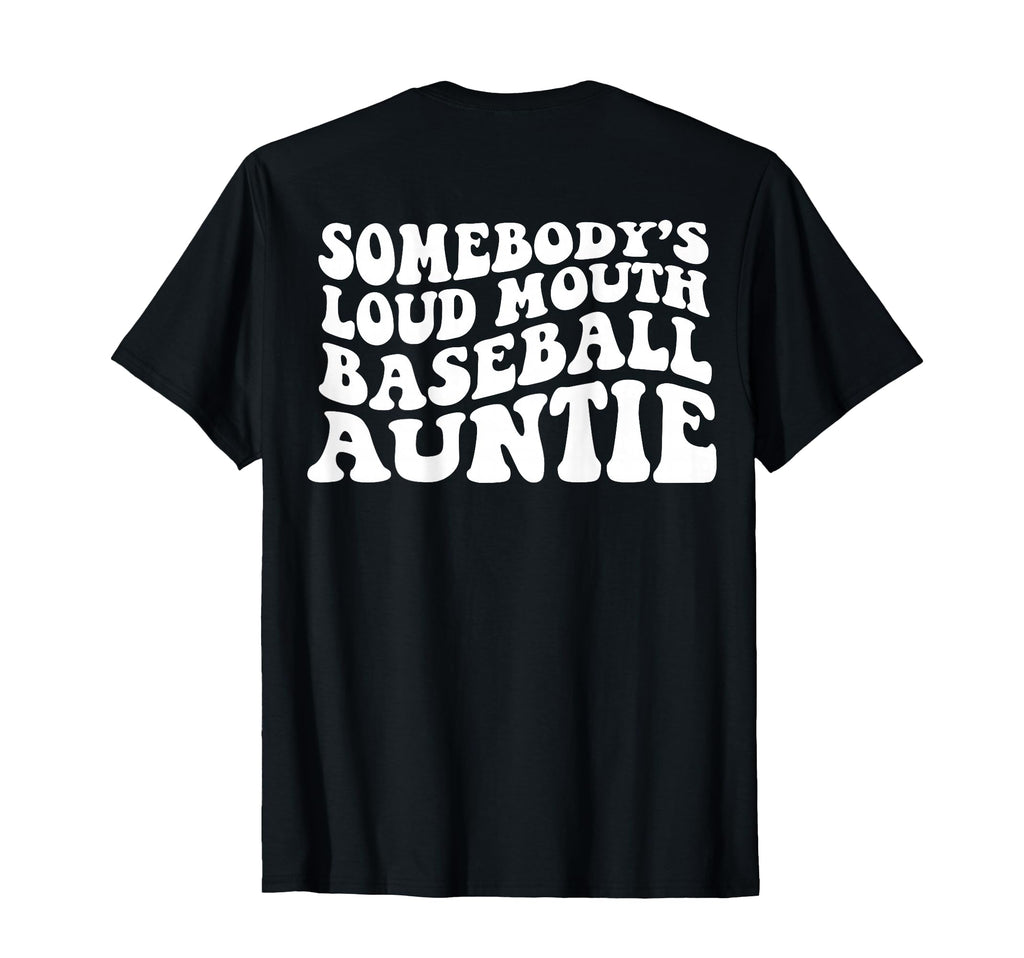 Somebodys Loud Mouth Baseball T-Shirt - Fun Novelty Design for Adults - T-Shirt, Sweatshirt, Hoodie