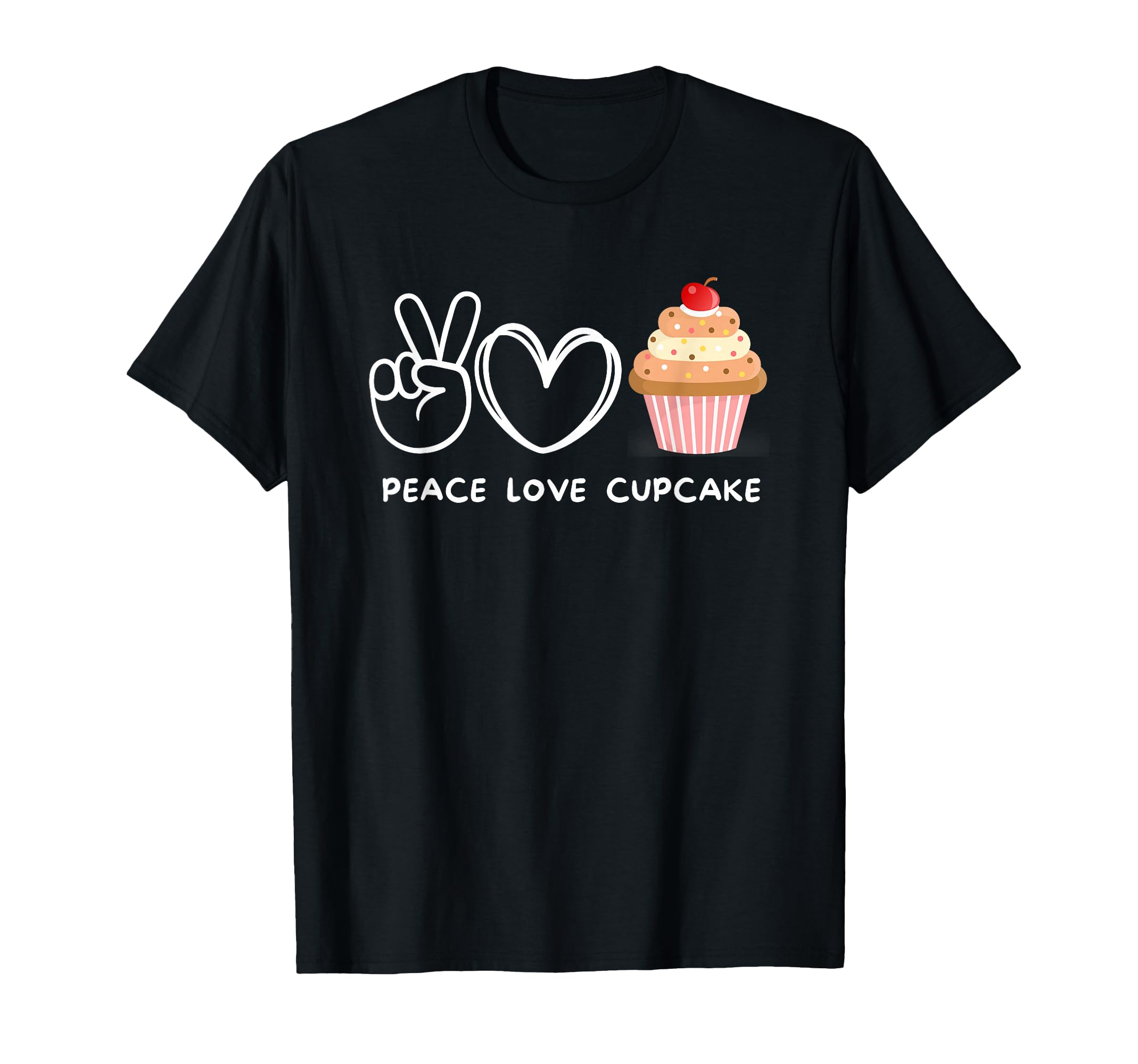 Peace Love Cupcake Cupcake Lover T-Shirt - Streetwear Style for Adults - T-Shirt, Sweatshirt, Hoodie