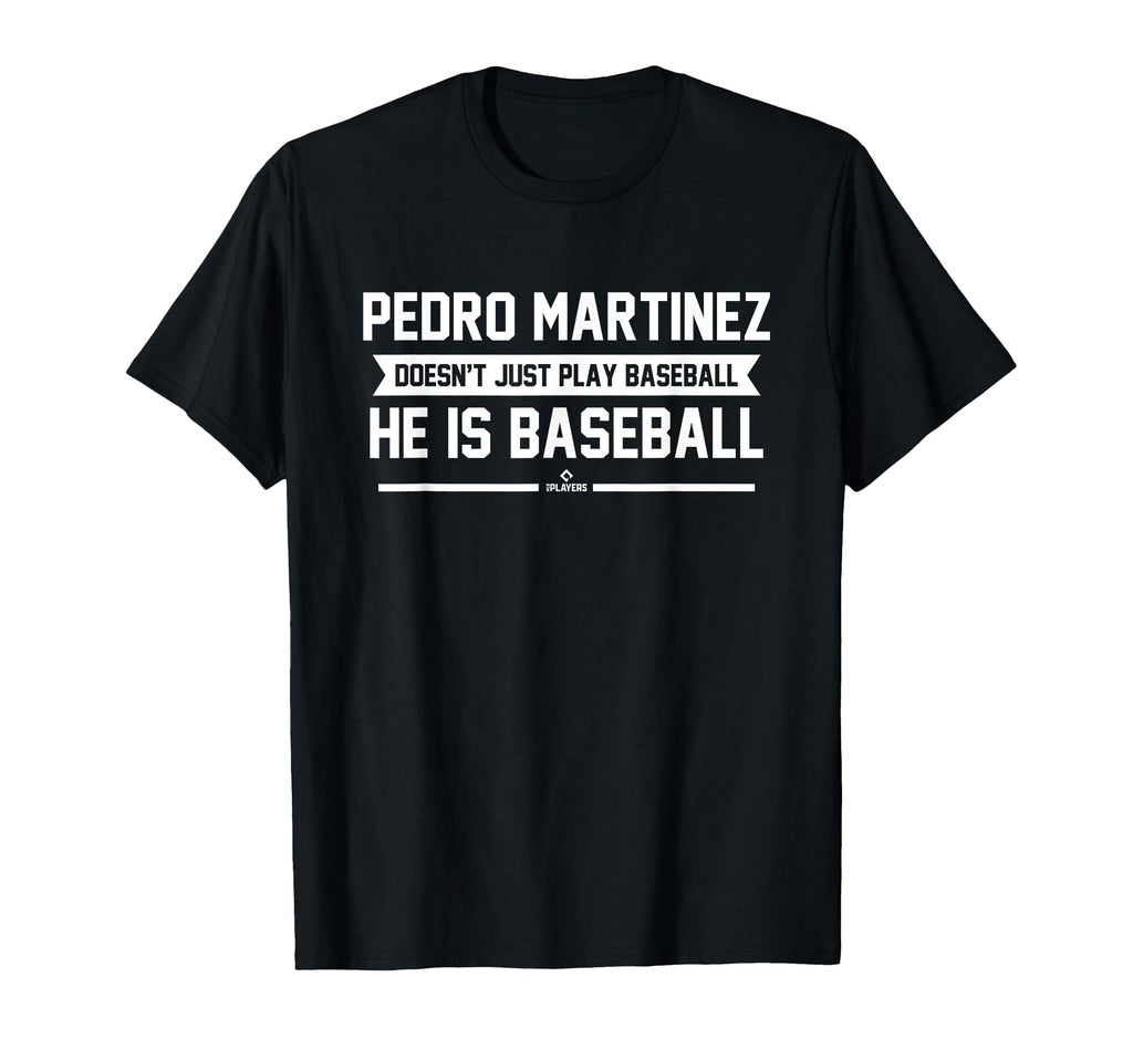 He Is Baseball Pedro Martinez T-Shirt - Casual Everyday Wear Men Women - T-Shirt, Sweatshirt, Hoodie