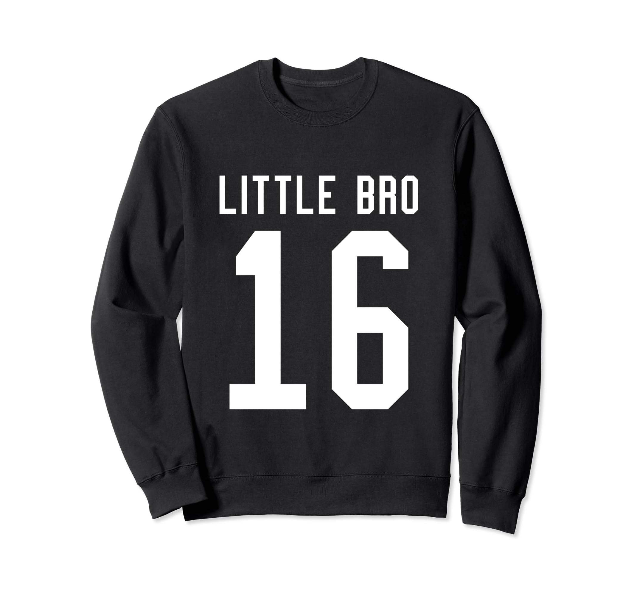 Number 16 Little Bro Biggest Fan Sweatshirt - Streetwear Style Unisex - T-Shirt, Sweatshirt, Hoodie