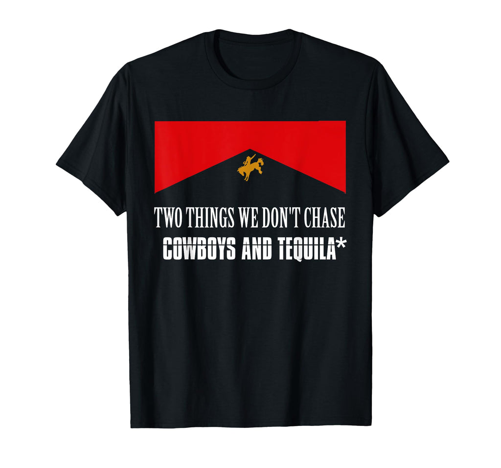 Two Things We Dont Chase Cowboys And T-Shirt - Streetwear Style Men Women - T-Shirt, Sweatshirt, Hoodie
