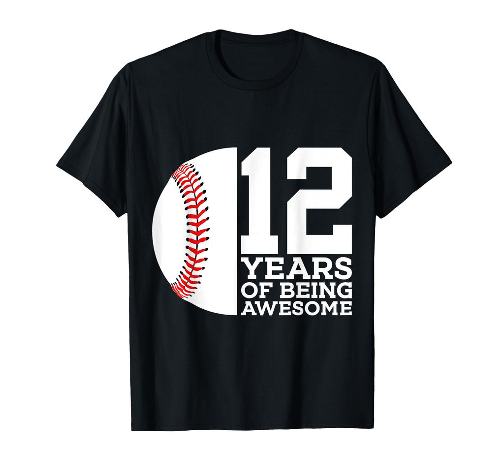 12 Years Being Awesome Baseball 12Th T-Shirt - Fun Novelty Design Unisex - T-Shirt, Sweatshirt, Hoodie