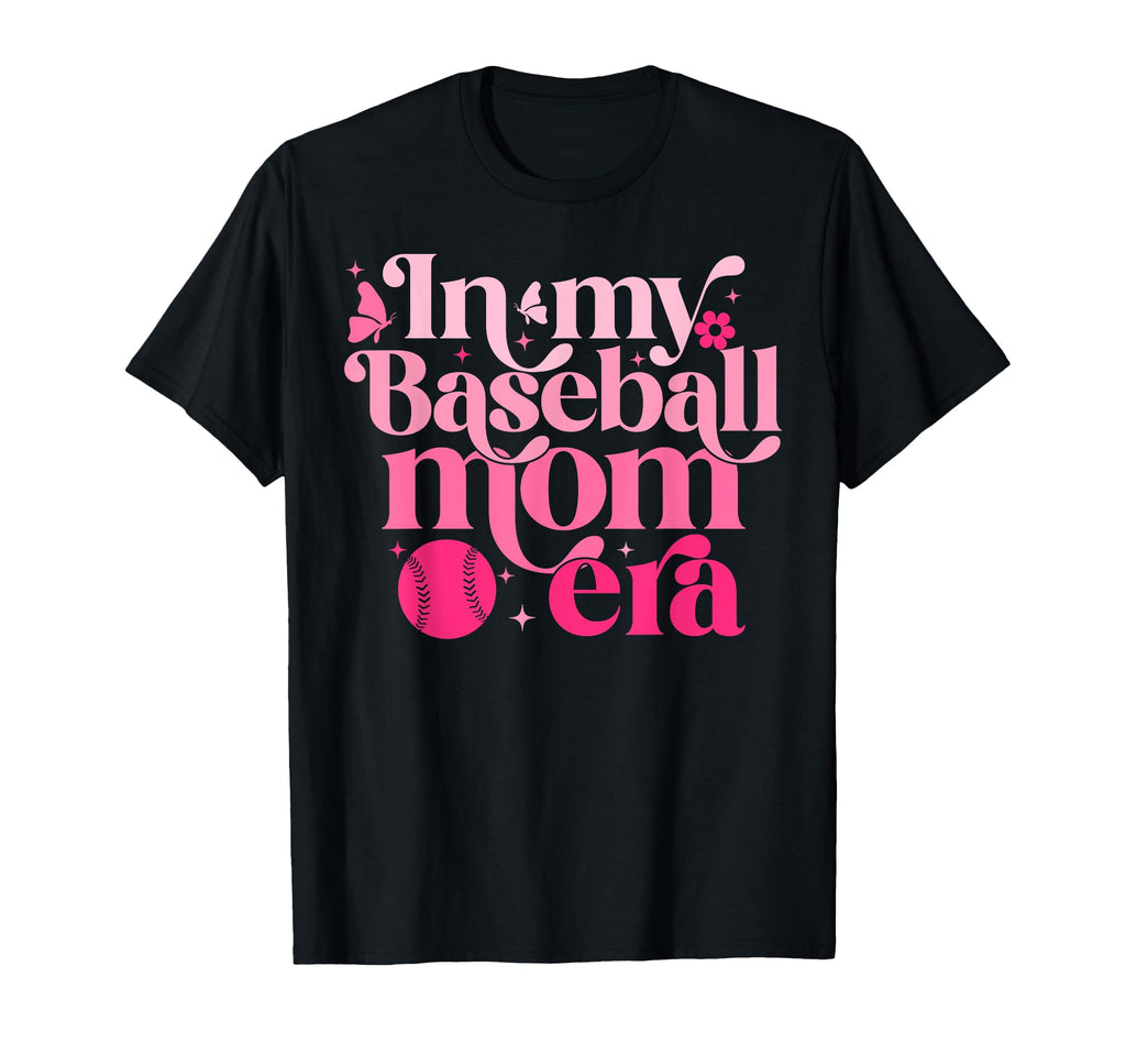 My Baseball Mom Era Mom Life T-Shirt - Casual Everyday Wear Men Women - T-Shirt, Sweatshirt, Hoodie