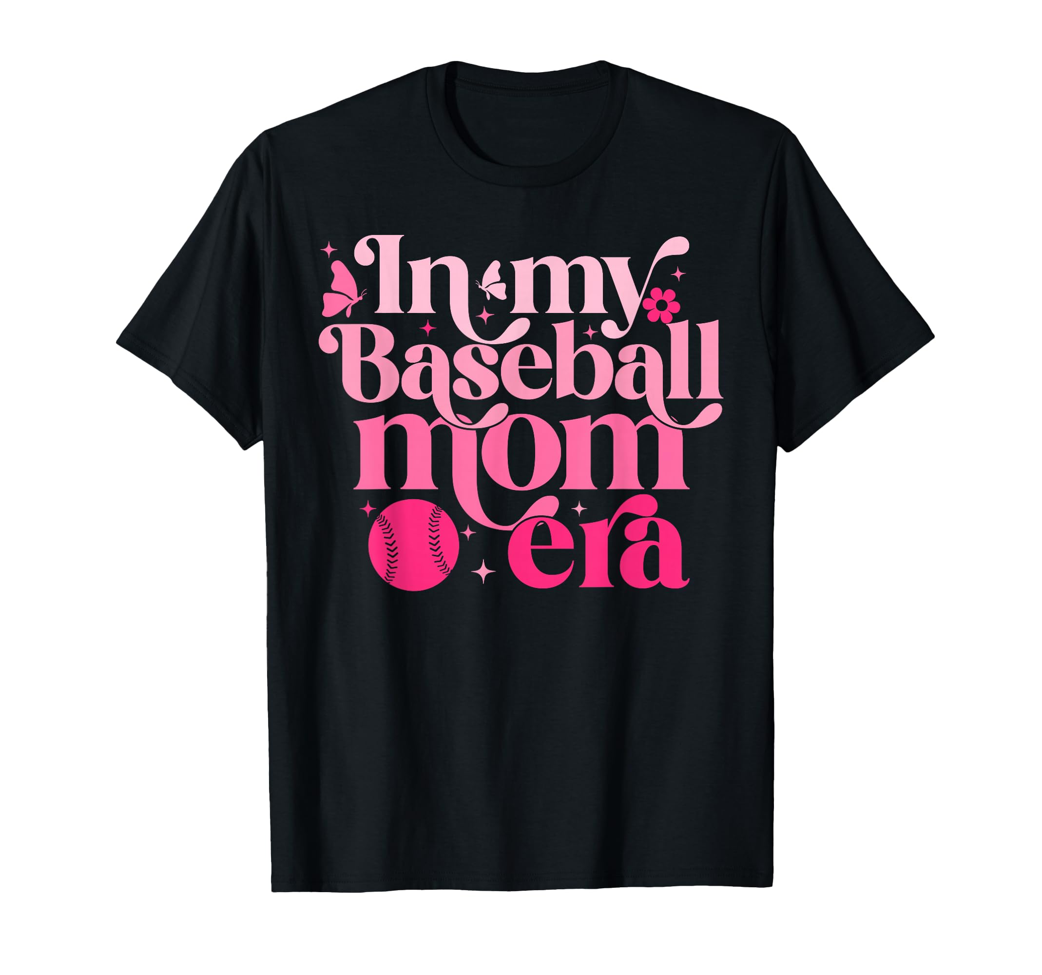 My Baseball Mom Era Mom Life T-Shirt - Casual Everyday Wear Men Women - T-Shirt, Sweatshirt, Hoodie