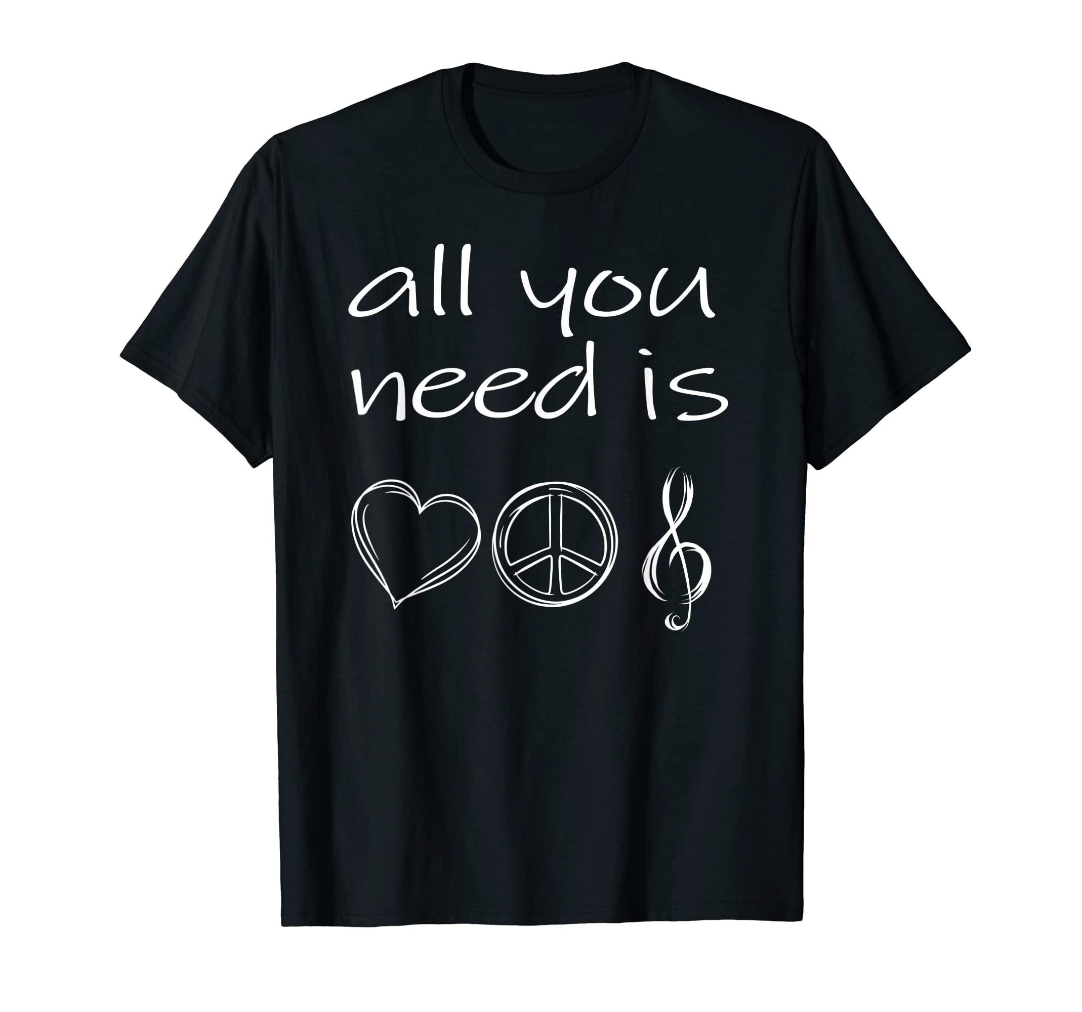 All You Need Is Love Peace And Music T-Shirt - Unique Graphic Men Women - T-Shirt, Sweatshirt, Hoodie
