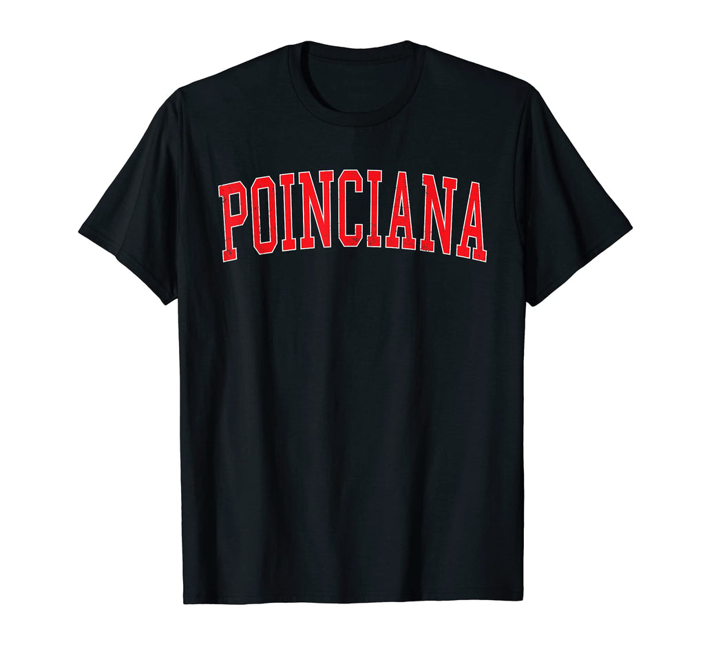 Poinciana Fl Varsity Red Text T-Shirt - Streetwear Style for Adults - T-Shirt, Sweatshirt, Hoodie