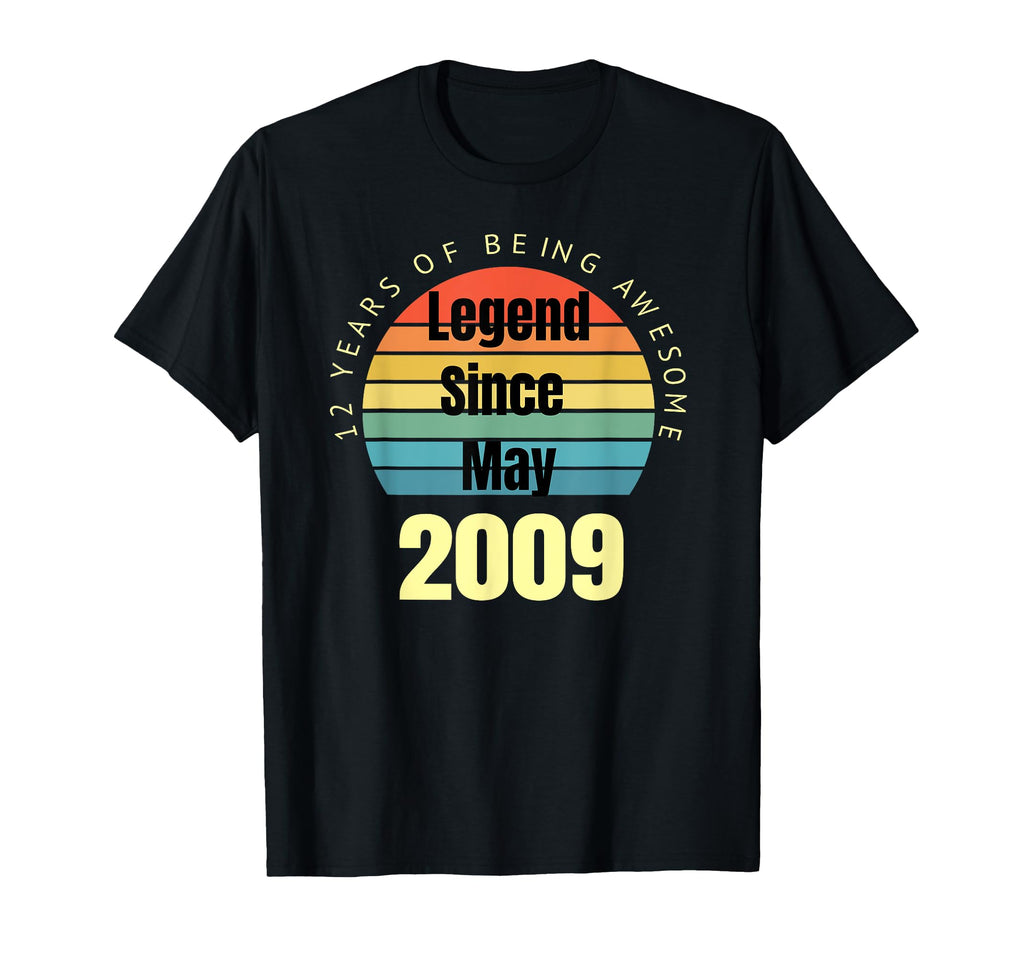 12Th Birthday Legend Since May 2009 T-Shirt - Casual Everyday Wear Unisex - T-Shirt, Sweatshirt, Hoodie