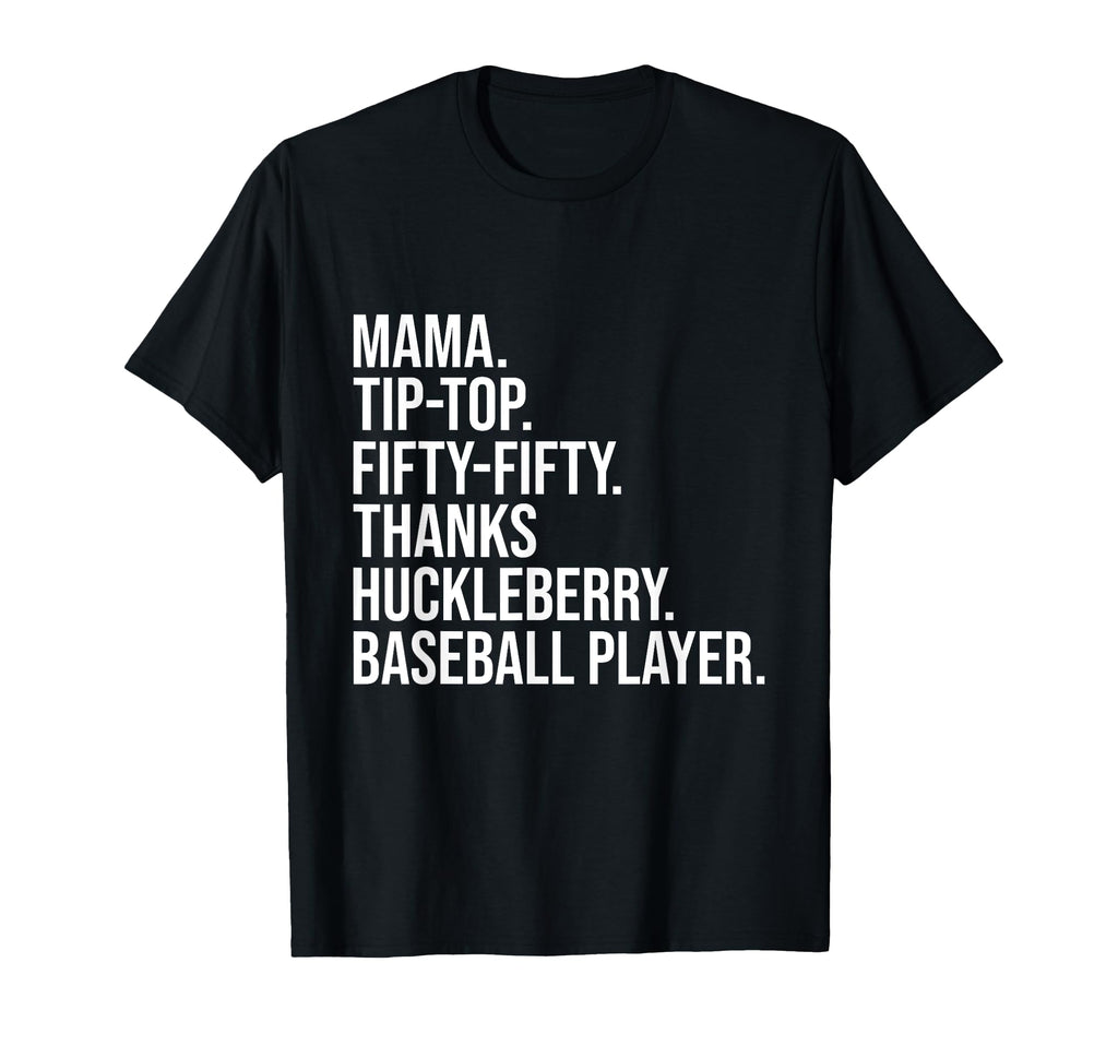 Mama Tip Fifty Thanks Huckleberry Baseball T-Shirt - Unique Graphic Unisex - T-Shirt, Sweatshirt, Hoodie