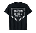 Teach To Hit Steal Baseball Dad Funny T-Shirt - Unique Graphic for Adults - T-Shirt, Sweatshirt, Hoodie