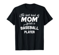 Best Kind Mom Raises Baseball Player T-Shirt - Unique Graphic for Adults - T-Shirt, Sweatshirt, Hoodie