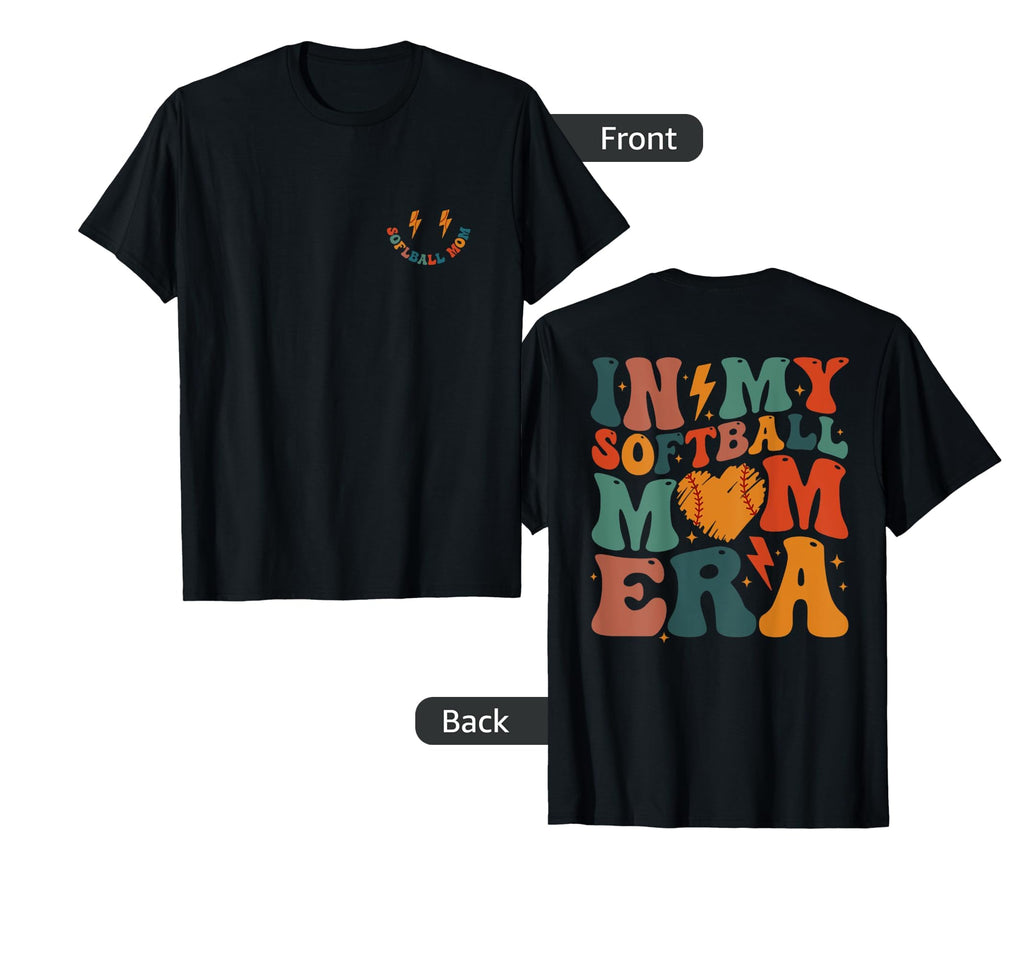 My Softball Mom Era Front And Back T-Shirt - Aesthetic Graphic for Adults - T-Shirt, Sweatshirt, Hoodie