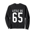 Number 65 Little Sis Biggest Fan Sweatshirt - Minimalist Print Unisex - T-Shirt, Sweatshirt, Hoodie