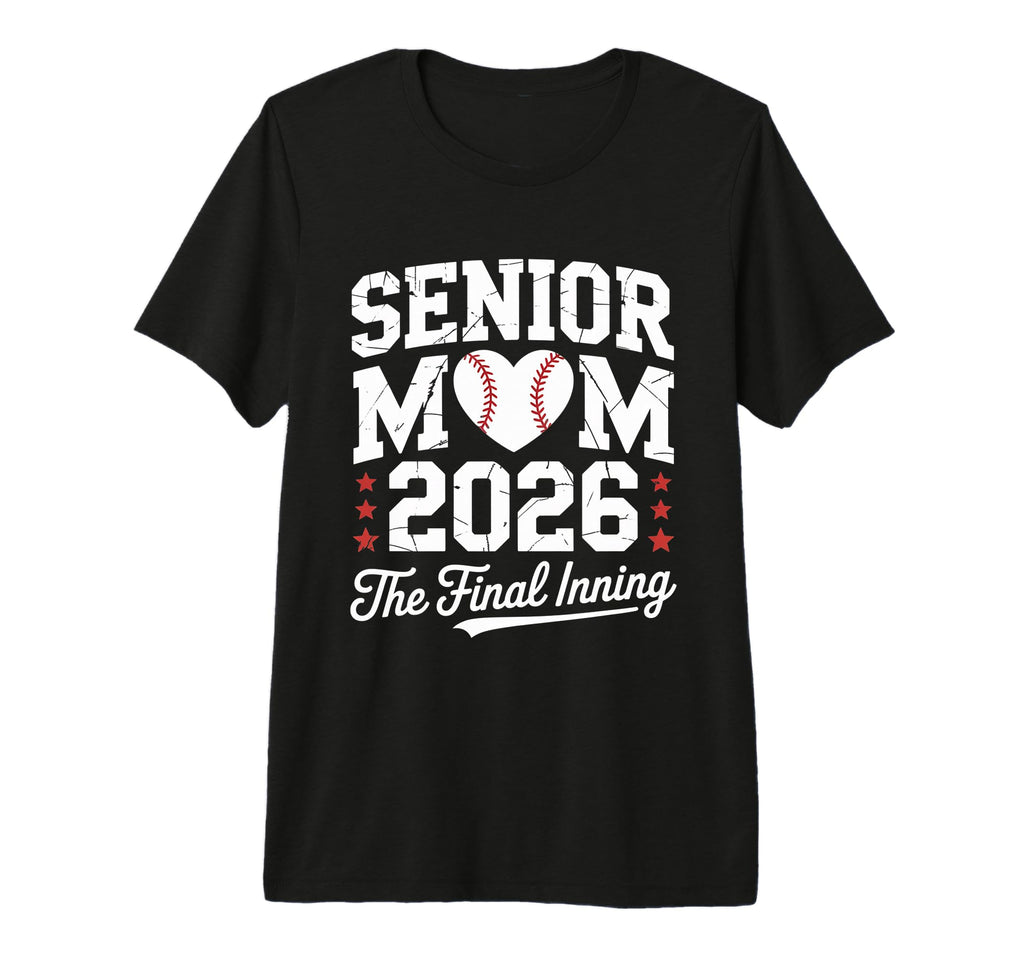 Senior Mom 2026 Final Inning T-Shirt - Casual Everyday Wear for Adults - T-Shirt, Sweatshirt, Hoodie