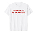 Pornstar Training Porn Star Training T-Shirt - Custom Art Print Men Women - T-Shirt, Sweatshirt, Hoodie