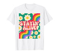Stayin Alive Rainbow Bloom Groove T-Shirt - Custom Art Print Men Women - T-Shirt, Sweatshirt, Hoodie