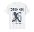 Baseball Senior Mom 2026 Final Inning T-Shirt - Streetwear Style Unisex - T-Shirt, Sweatshirt, Hoodie
