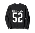 Number 52 Little Sis Biggest Fan Sweatshirt - Trendy Graphic for Adults - T-Shirt, Sweatshirt, Hoodie