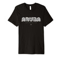 Aruba 70S 80S Type T-Shirt - Fun Novelty Design Unisex - T-Shirt, Sweatshirt, Hoodie