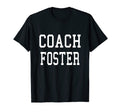 Coach Foster Custom Football Soccer T-Shirt - Minimalist Print Unisex - T-Shirt, Sweatshirt, Hoodie