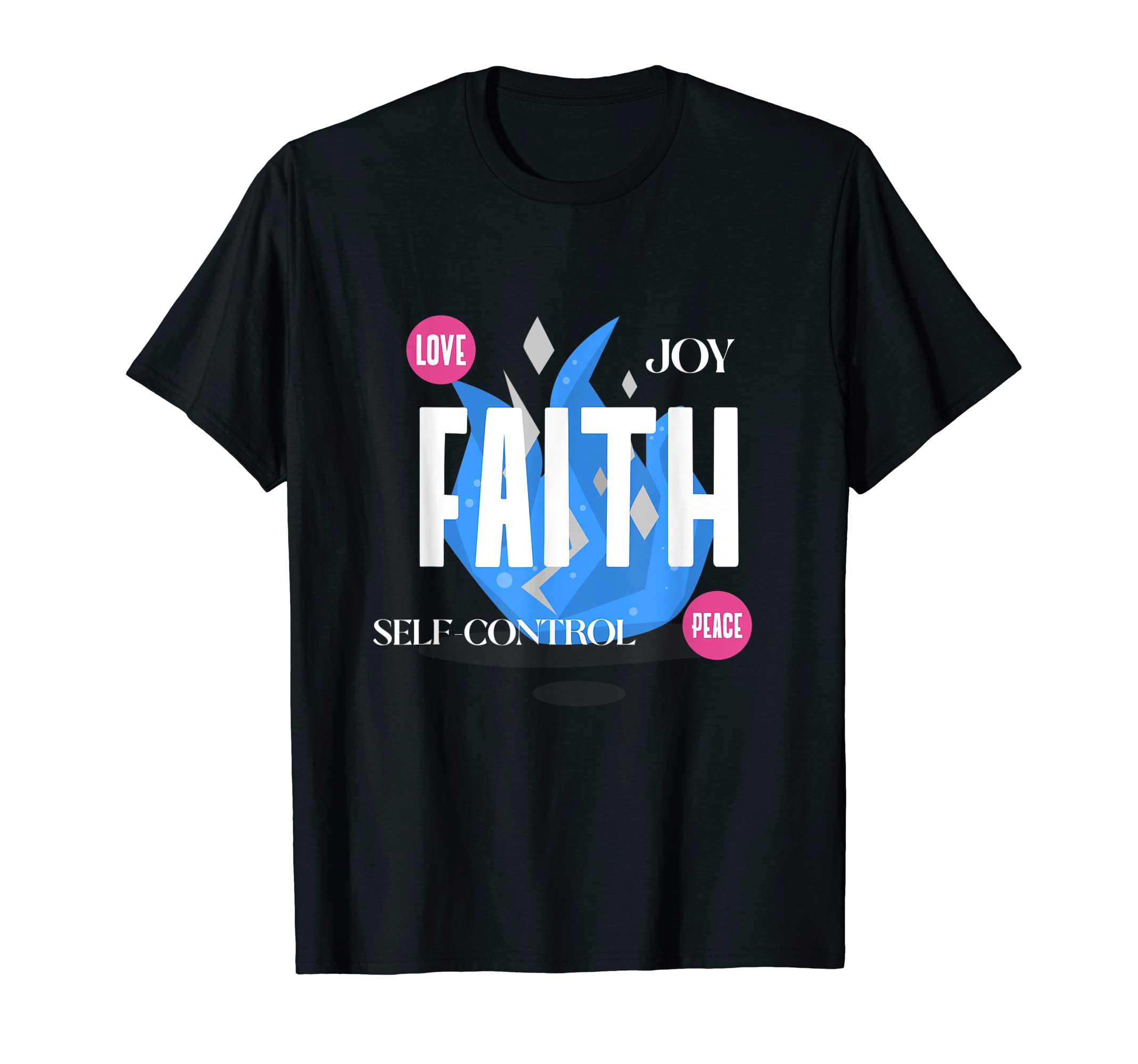 Faith Self Control Peace Joy Love T-Shirt - Casual Everyday Wear Men Women - T-Shirt, Sweatshirt, Hoodie