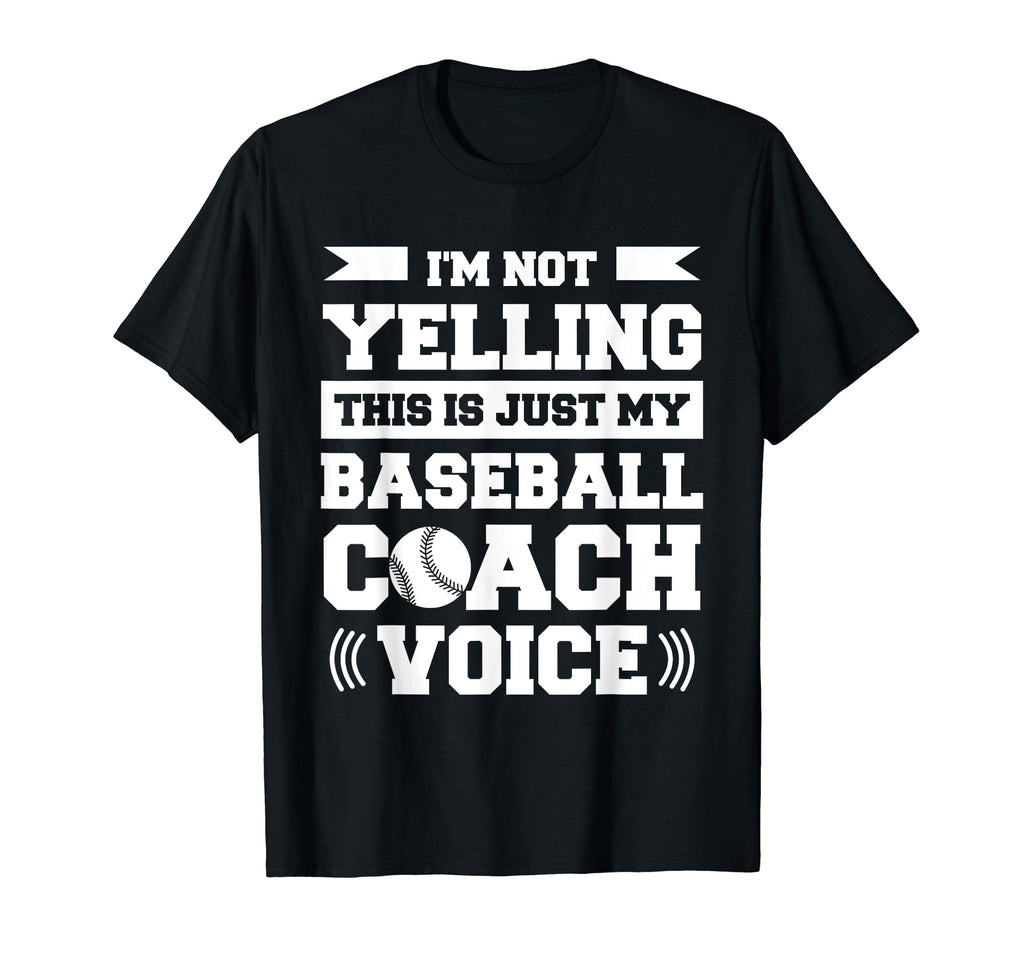 Im Not Yelling This Is Just My Baseball T-Shirt - Aesthetic Graphic Unisex - T-Shirt, Sweatshirt, Hoodie