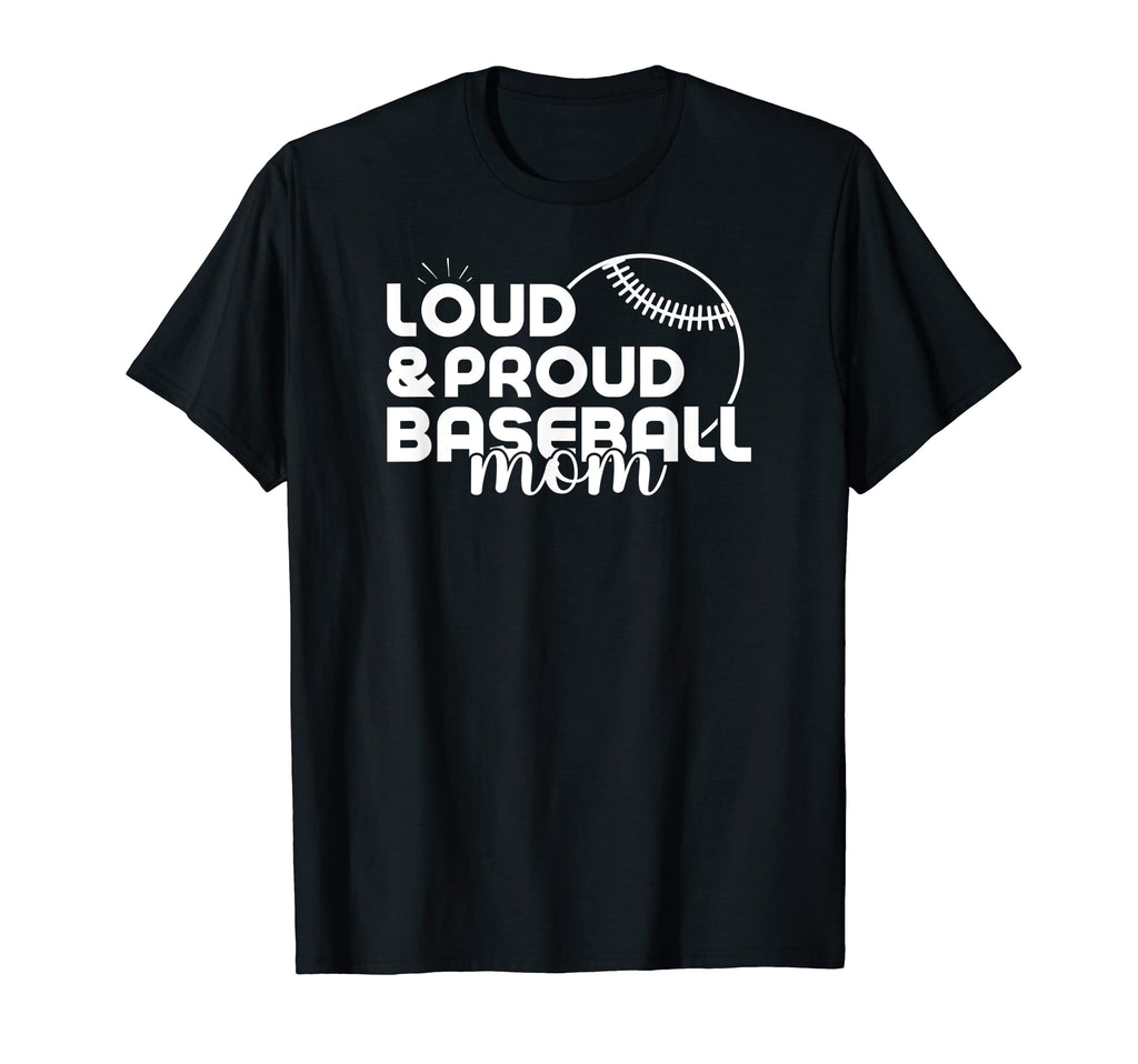 Funny Baseball Mom Loud Proud Baseball T-Shirt - Graphic Print for Adults - T-Shirt, Sweatshirt, Hoodie