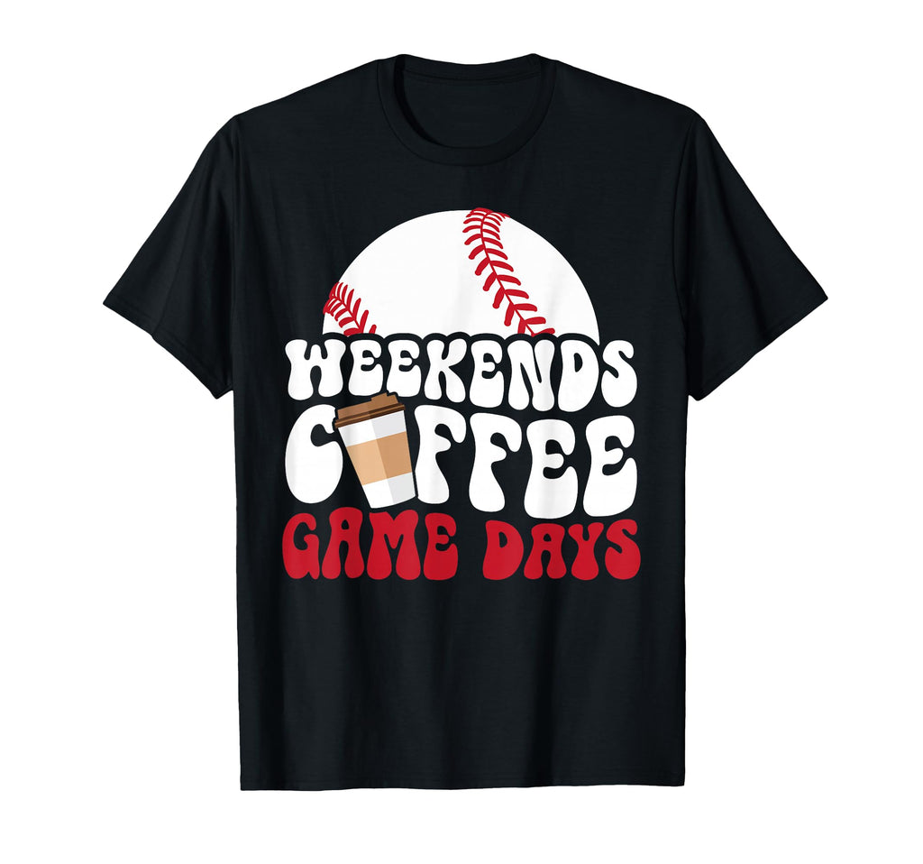 Weekends Coffee Game Day Baseball T-Shirt - Minimalist Print Men Women - T-Shirt, Sweatshirt, Hoodie