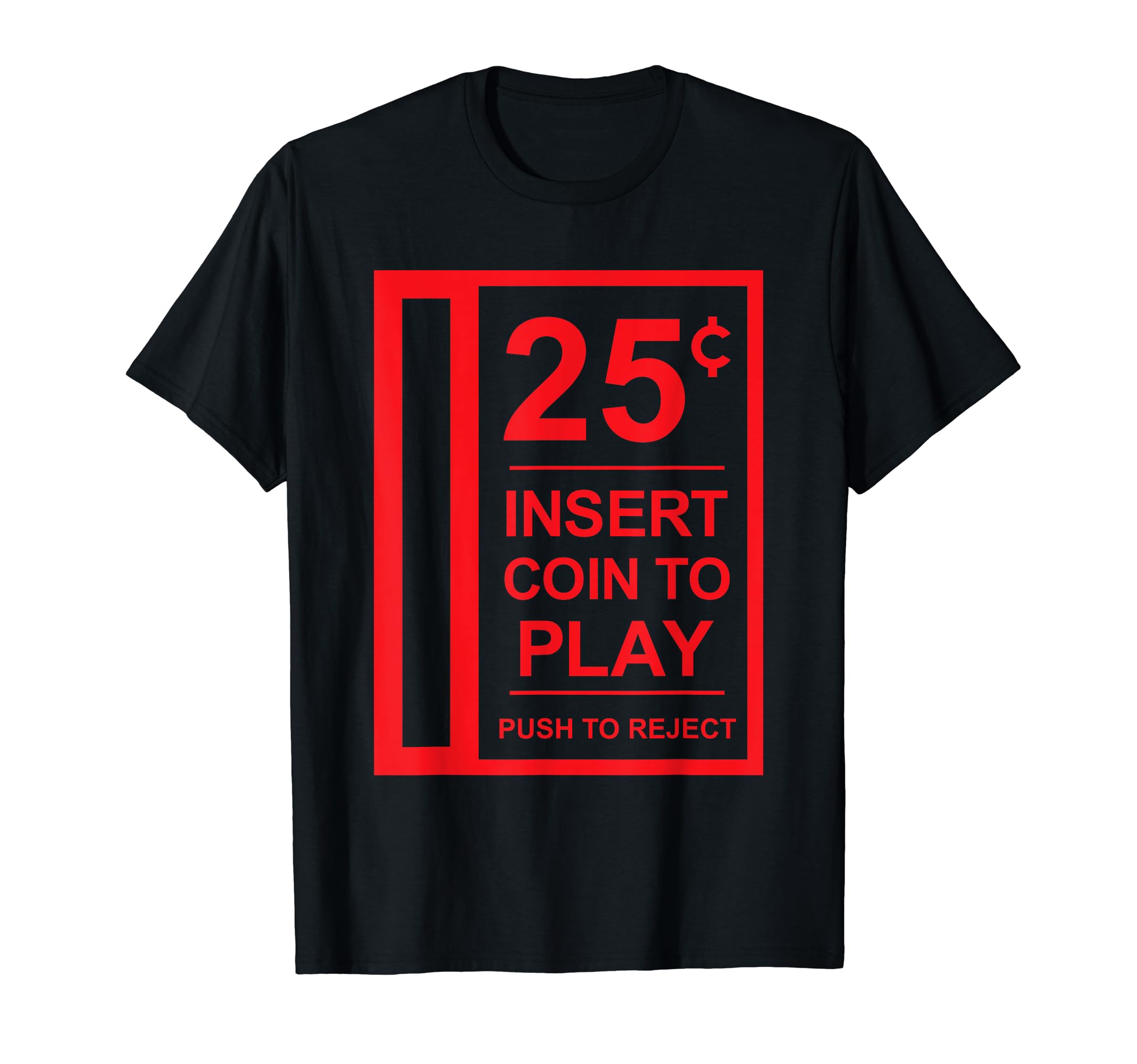 Nostalgic Insert Coin To Play Game Arcade T-Shirt - Novelty Apparel Unisex - T-Shirt, Sweatshirt, Hoodie