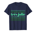 Tres Jolie Striped T-Shirt - Unique Graphic Men Women - T-Shirt, Sweatshirt, Hoodie