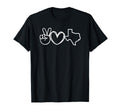 Peace Love Texas T-Shirt - Fun Novelty Design Unisex - T-Shirt, Sweatshirt, Hoodie