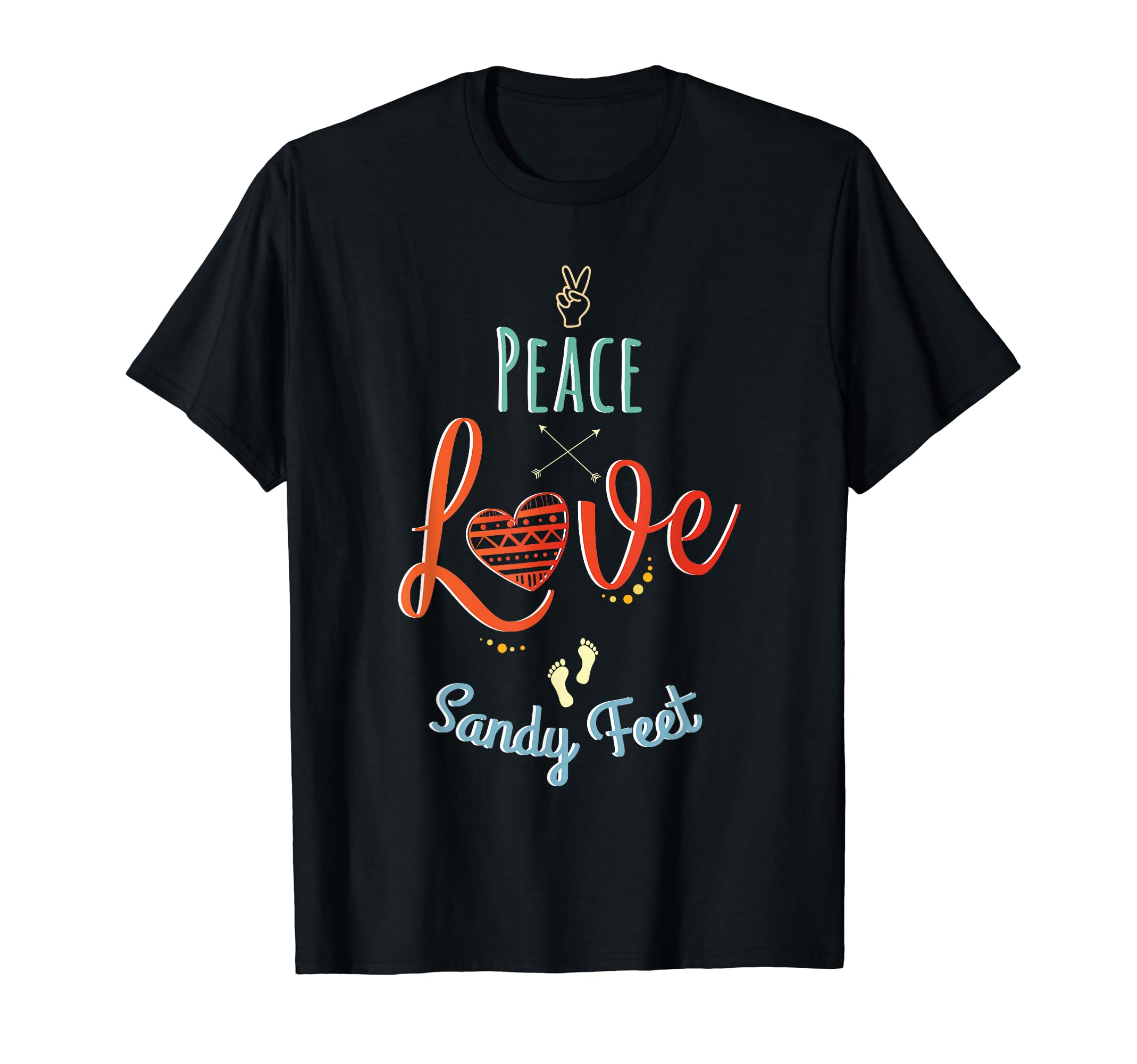 Peace Love Sandy Feet T-Shirt - Graphic Print Unisex - T-Shirt, Sweatshirt, Hoodie