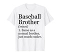 Baseball Brother Definition Funny T-Shirt - Unique Graphic Unisex - T-Shirt, Sweatshirt, Hoodie
