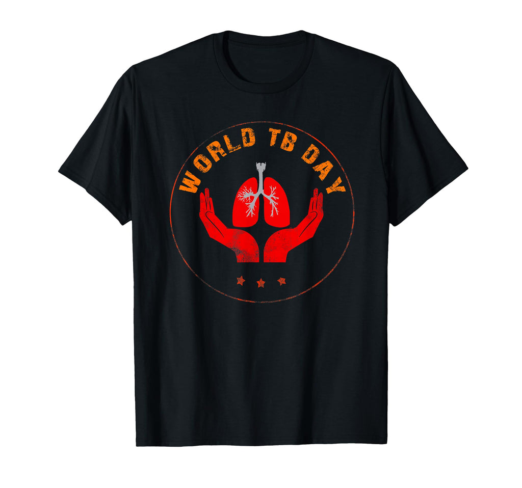 World Tb Day Tuberculosis Awareness T-Shirt - Trendy Graphic Unisex - T-Shirt, Sweatshirt, Hoodie