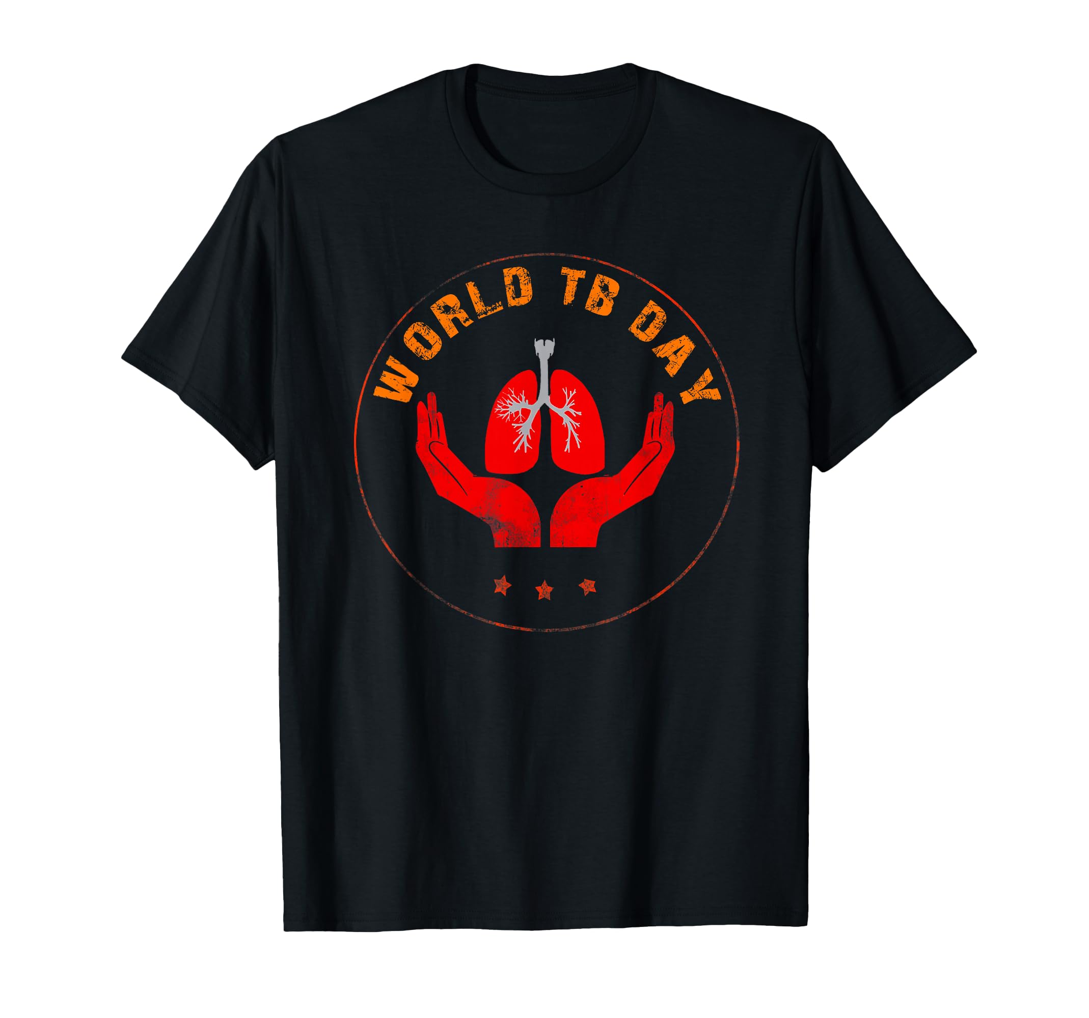 World Tb Day Tuberculosis Awareness T-Shirt - Trendy Graphic Unisex - T-Shirt, Sweatshirt, Hoodie