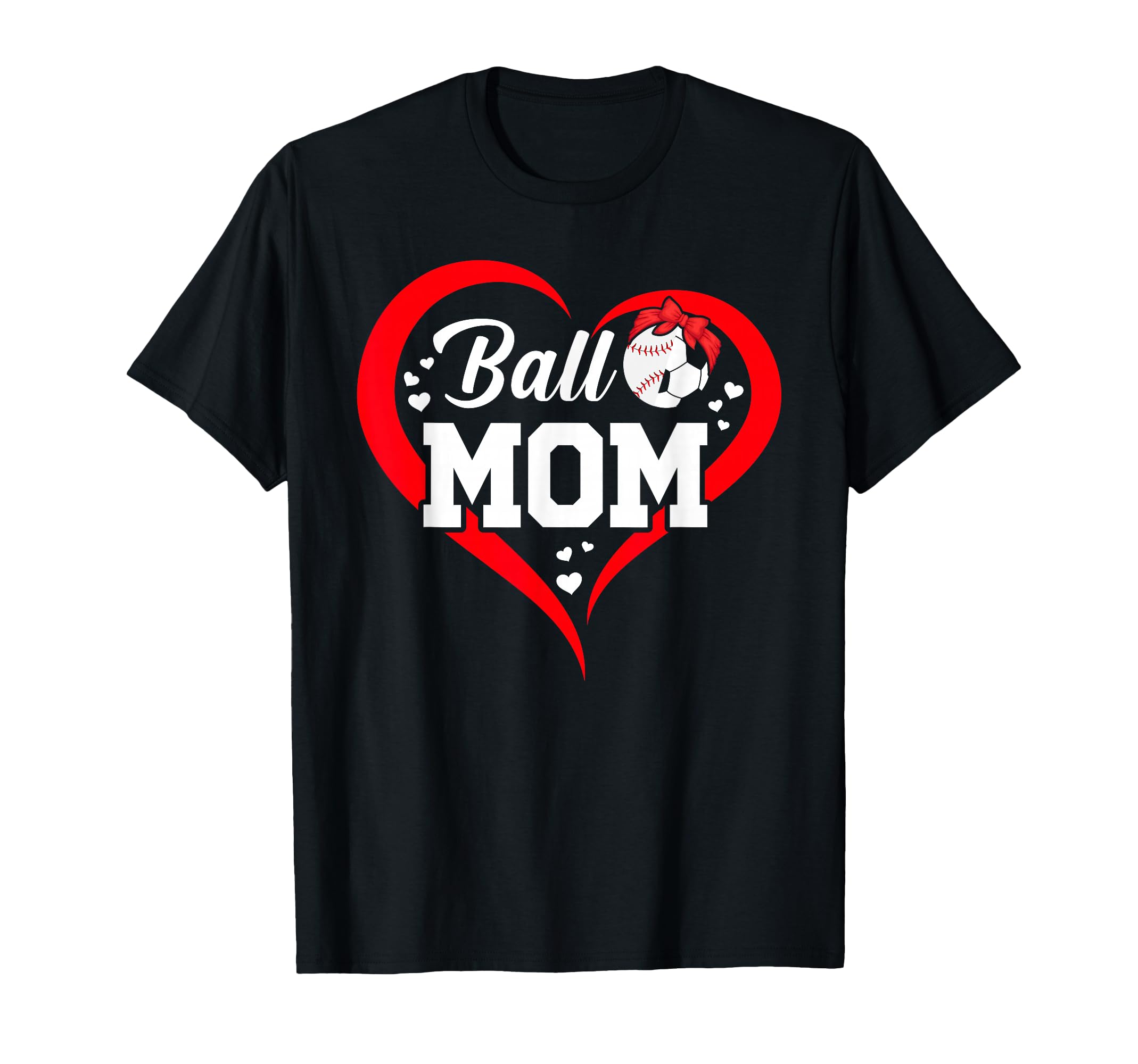 Ball Mom Heart Funny Baseball Soccer Mom T-Shirt - Unique Graphic Men Women - T-Shirt, Sweatshirt, Hoodie