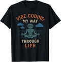 VIBE CODING MY WAY THROUGH LIFE - Adult & Kids T-Shirts, Sweatshirts & Hoodies apparel design preview 1