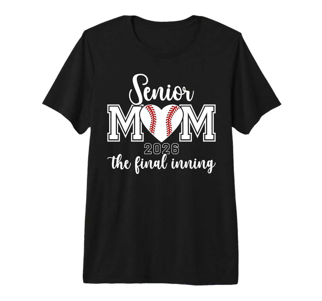 Baseball Senior Mom 2026 Final Inning T-Shirt - Trendy Graphic for Adults - T-Shirt, Sweatshirt, Hoodie