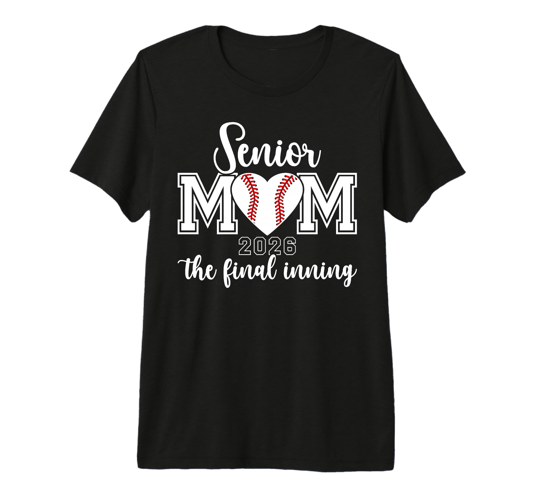 Baseball Senior Mom 2026 Final Inning T-Shirt - Trendy Graphic for Adults - T-Shirt, Sweatshirt, Hoodie
