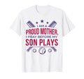 Baseball Proud Mother I Pray Before T-Shirt - Streetwear Style for Adults - T-Shirt, Sweatshirt, Hoodie