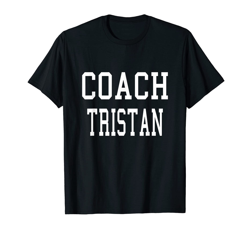 Coach Tristan Custom Football Soccer T-Shirt - Novelty Apparel for Adults - T-Shirt, Sweatshirt, Hoodie