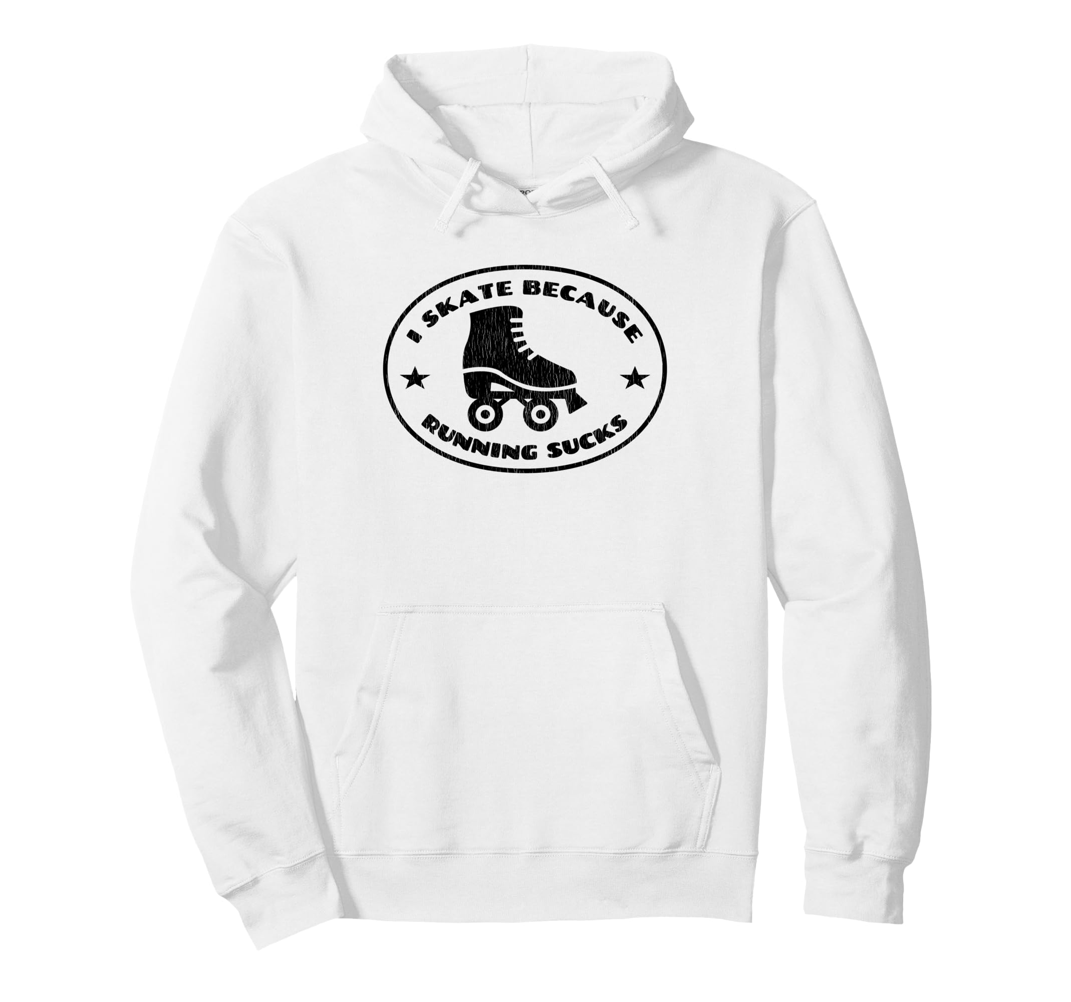 Roller Skater I Skate Because Running Hoodie - Minimalist Print for Adults - T-Shirt, Sweatshirt, Hoodie